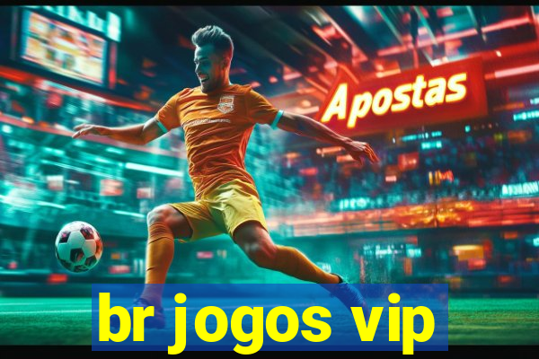 br jogos vip